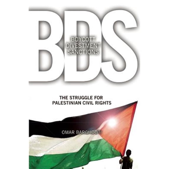 Pre-Owned Boycott, Divestment, Sanctions: The Global Struggle for Palestinian Rights