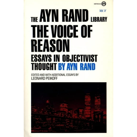 Ayn Rand Library The Voice of Reason: Essays in Objectivist Thought, Book VOL. , (Paperback)