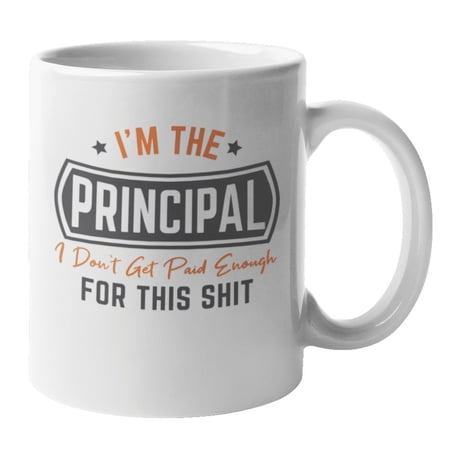 Get Paid Coffee & Tea Mug for Elementary or High School Principal (11oz)