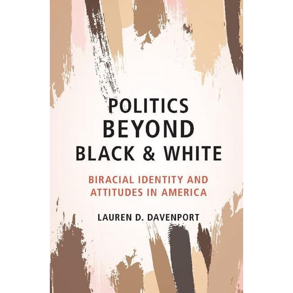 Politics Beyond Black and White, (Paperback)