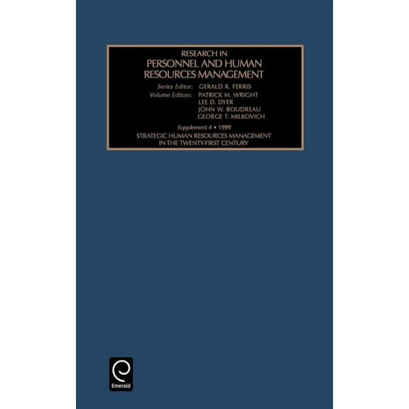 Research in Personnel and Human Resource Strategic Human Resources Management in the Twenty-First Century, (Hardcover)