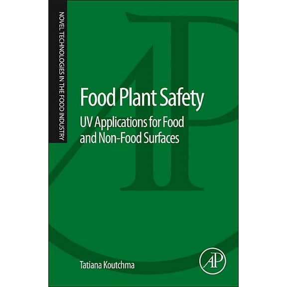 Food Plant Safety: UV Applications for Food and Non-Food Surfaces, (Paperback)