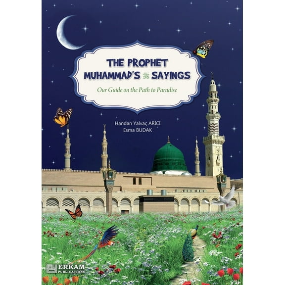 Our guide on the Path to Paradise - The Prophet Muhammad's (saw) Sayings [Secondary School Textbook]: Islamic Studies Te, (Paperback)