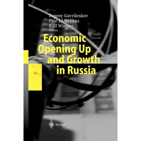 Economic Opening Up and Growth in Russia: Finance, Trade, Market Institutions, and Energy, (Paperback)