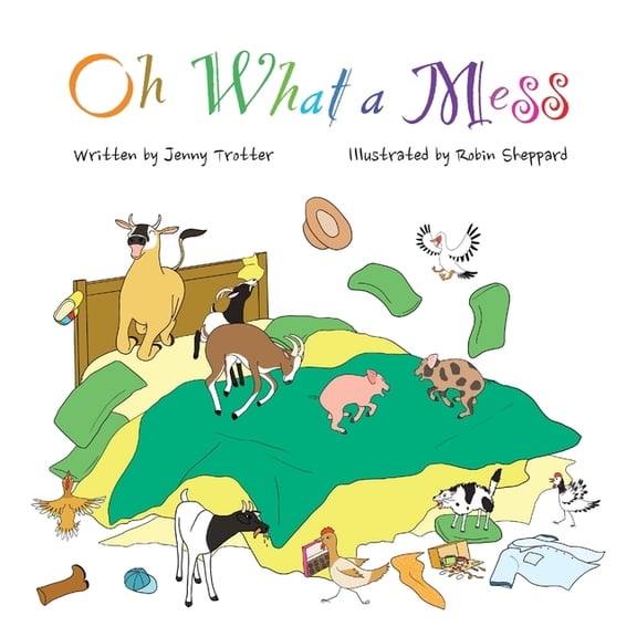 Oh What a Mess, (Paperback)