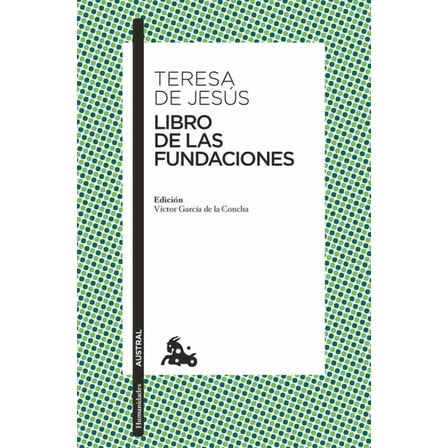 Libro de Las Fundaciones: Edición a Cargo de Víctor García de la Concha (Paperback)