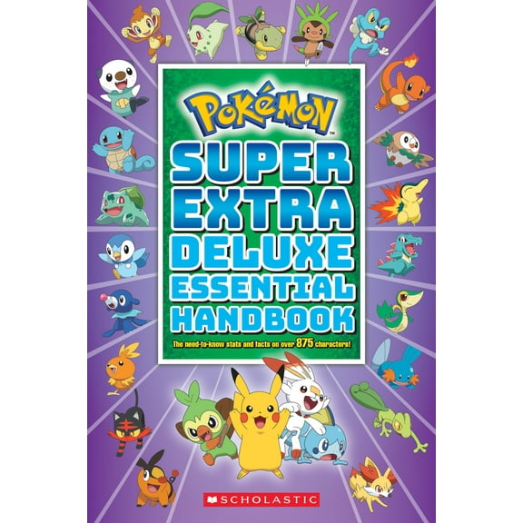 Pre-Owned Super Extra Deluxe Essential Handbook: The Need-To-Know STATS and Facts on Over 875 Characters (Pokémon) (Paperback) 1338714120 9781338714128