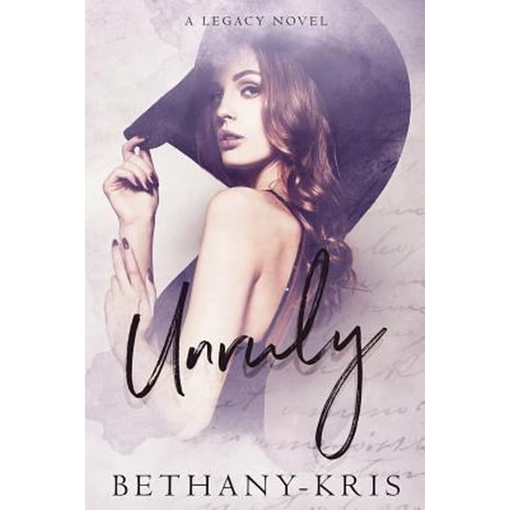 Pre-Owned Unruly: A Legacy Novel