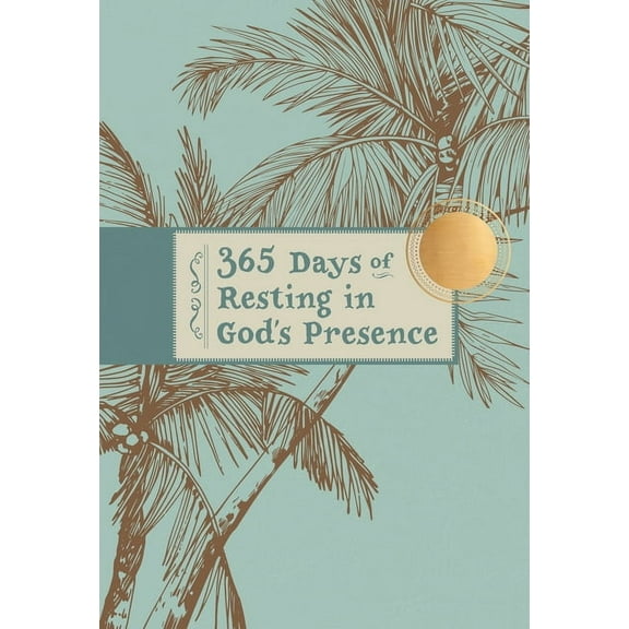365 Days of Resting in God's Presence, (Hardcover)