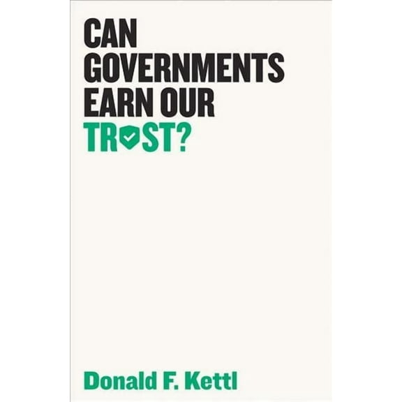 Can Governments Earn Our Trust? (Hardcover)