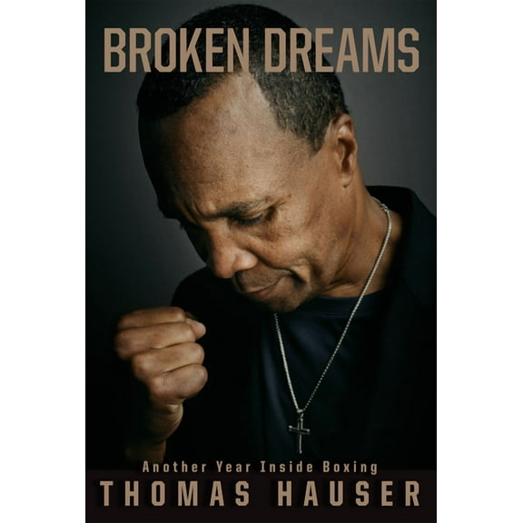 Broken Dreams : Another Year Inside Boxing (Paperback)