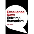thumbnail image 1 of Pre-Owned Excellence Now: Extreme Humanism (Paperback) 1944027947 9781944027940, 1 of 1