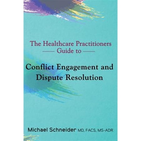 Pre-Owned The Healthcare Practitioners Guide to Conflict Engagement and Dispute Resolution (Paperback)