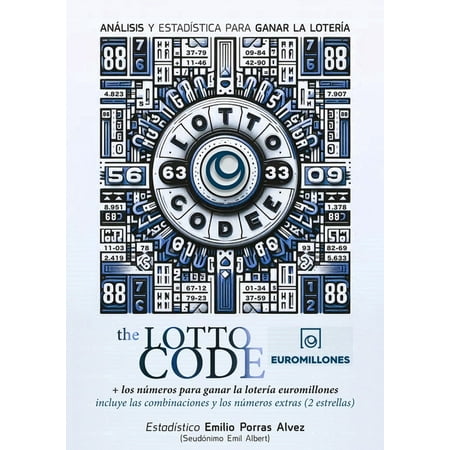 The Lotto Code AnÃ¡lisis y EstadÃstica para Ganar la LoterÃa + Los NÃ°meros para Ganar la LoterÃa Euromillones Incluye l (Paperback)