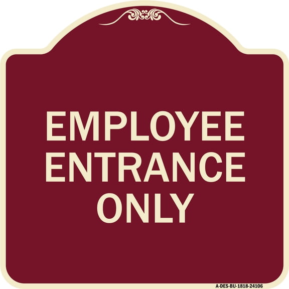 SignMission Designer Series Sign - Employee Entrance Only | Burgundy 18" X 18" Heavy-Gauge Aluminum Architectural Sign | Protect Your Business & Municipality | Made in the USA