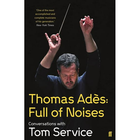 Thomas Ades : Full of Noises
