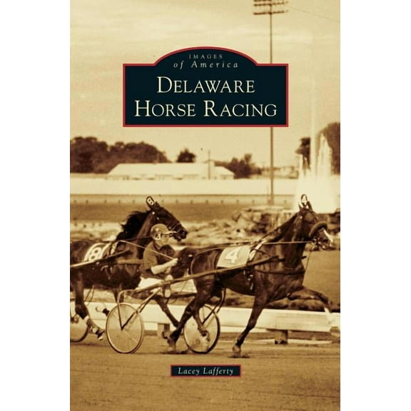 Delaware Horse Racing (Hardcover)