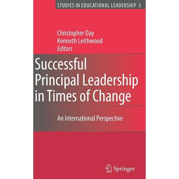 Studies in Educational Leadership: Successful Principal Leadership in Times of Change: An International Perspective (Hardcover)