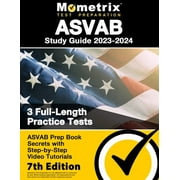 ASVAB Study Guide 2023-2024 - 3 Full-Length Practice Tests, ASVAB Prep Book Secrets with Step-by-Step Video Tutorials: [7th Edition]
