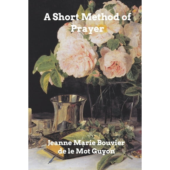 A Short Method Of Prayer, (Paperback)