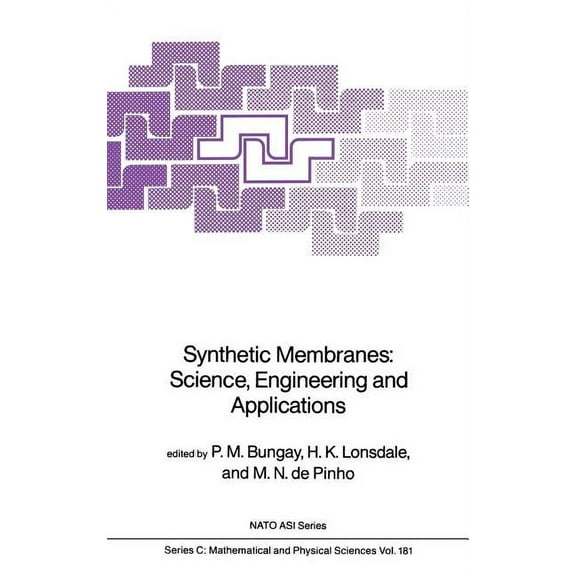 NATO Science Series C: Synthetic Membranes:: Science, Engineering and Applications, Book 181, (Hardcover)