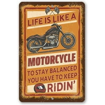 Metal Sign-Life Is Like A Motorcycle To Stay Balanced You Have to Keep Ridin'-Durable Metal Sign-Use Indoor/Outdoor - Gift & Decor for Motorcyclists, Motorbike & Chopper Fans Under $20 (8" x 12")