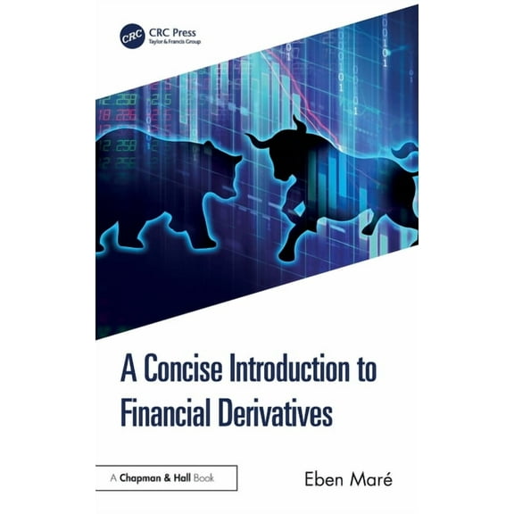A Concise Introduction to Financial Derivatives, (Hardcover)