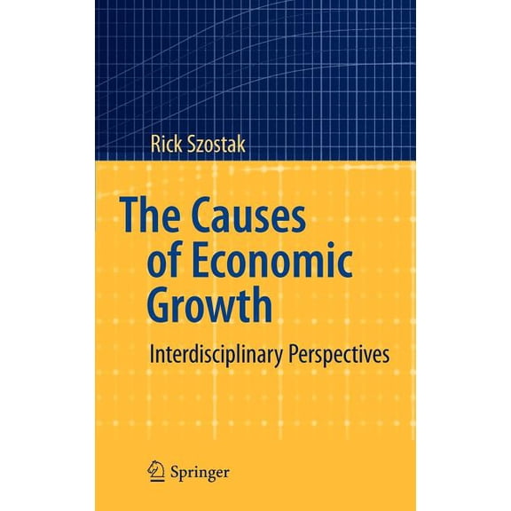 The Causes of Economic Growth: Interdisciplinary Perspectives, (Hardcover)