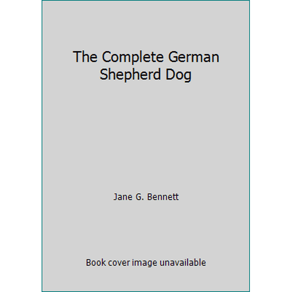 Pre-Owned The Complete German Shepherd Dog (Hardcover) 0876051506 9780876051504