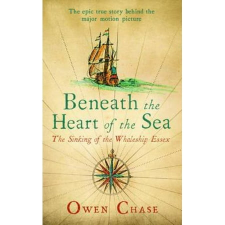 Beneath the Heart of the Sea: The Sinking of the Whaleship Essex, Used [Paperback]