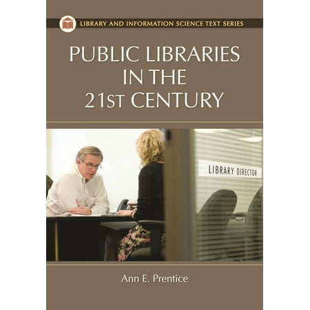 UPC: 9781591588535 | Library and Information Science Text: Public Libraries in the 21st Century (Paperback)