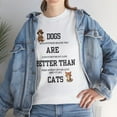 thumbnail image 5 of DJH Apparel | Dogs Are Better Than Cats Funny Unisex T-shirt, 5 of 6