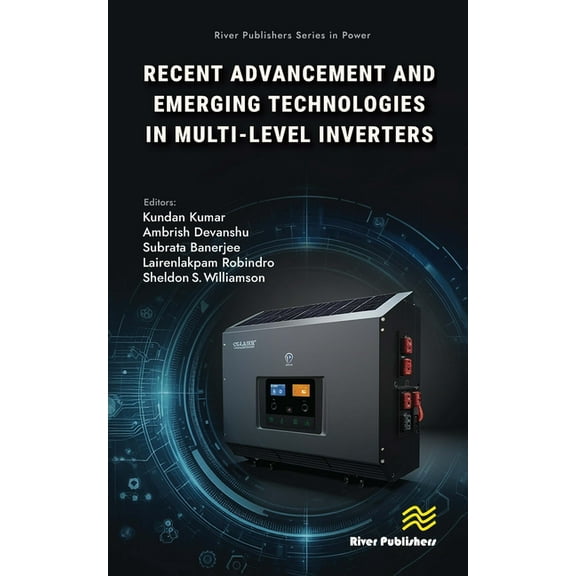 River Publishers Power Recent Advancements and Emerging Technologies in Multi-Level Inverters, (Hardcover)