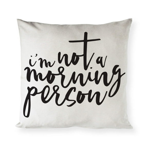 I'm Not a Morning Person Pillow Covers