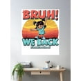 thumbnail image 2 of Bruh Cute Girl Happy Of Back To School Poster Wall Art, Modern Wall Decor For Living Room Bedroom, 8x12 UNFRAMED, 2 of 3