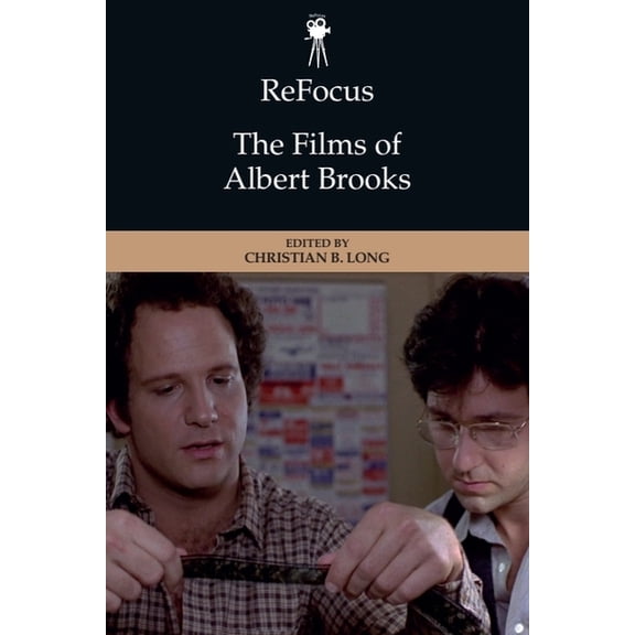 Refocus: The American Directors Refocus: The Films of Albert Brooks, (Paperback)