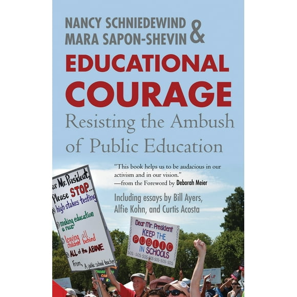 Pre-Owned Educational Courage: Resisting the Ambush of Public Education (Paperback) 0807032956 9780807032954