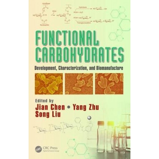 Functional Carbohydrates: Development, Characterization, and Biomanufacture