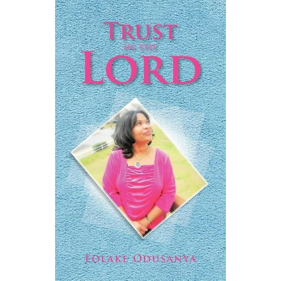 Trust in the Lord (Hardcover)