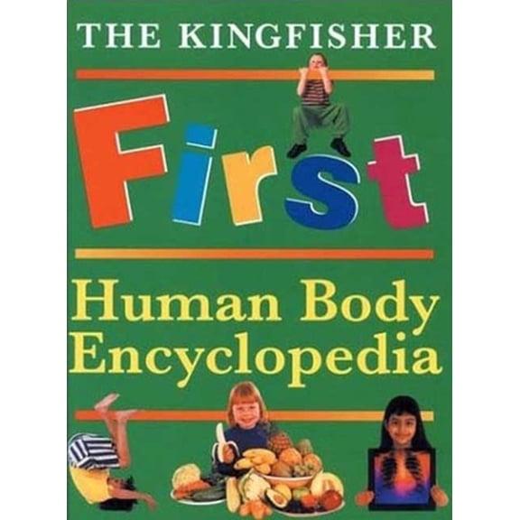 Pre-Owned The Kingfisher First Human Body Encyclopedia (Kingfisher First Reference) (Hardcover) 0753451778 9780753451779