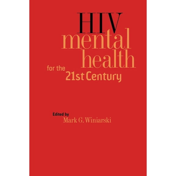 HIV Mental Health for the 21st Century, (Paperback)
