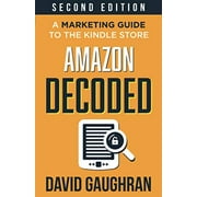 Pre-Owned Amazon Decoded: A Marketing Guide to the Kindle Store: 4 (Let's Get Publishing) Paperback