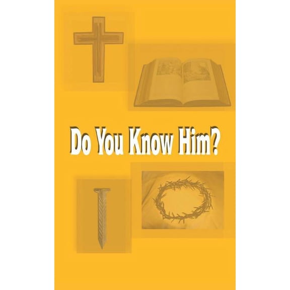 Do You Know Him? (Paperback) by Terrell Stegall