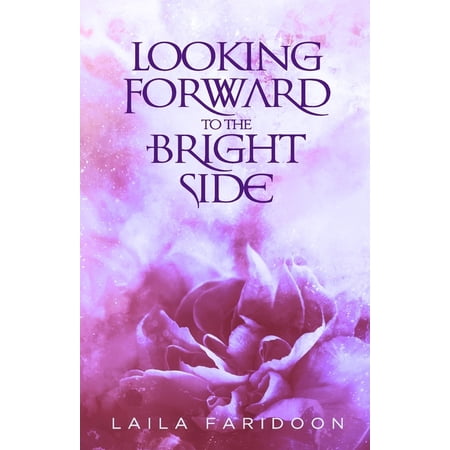 Looking Forward to the Bright Side (Paperback)
