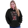 thumbnail image 4 of Love in Air Funny Singles Valentines Hoodie Sweatshirt Women Brisco Brands S, 4 of 6
