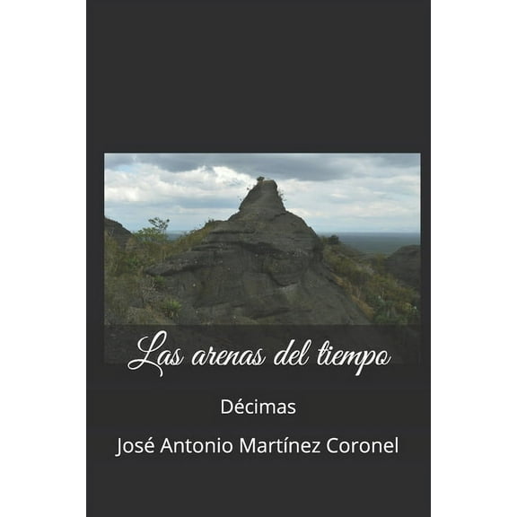 Las arenas del tiempo : Décimas (Paperback)