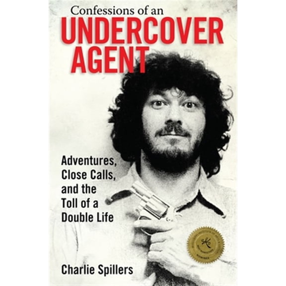 Pre-Owned Willie Morris Books in Memoir and Biography: Confessions of an Undercover Agent: Adventures, Close Calls, and the Toll of a Double Life (Paperback)