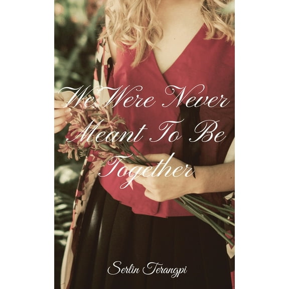 We Were Never Meant To Be Together, (Paperback)