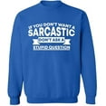 thumbnail image 2 of OXI Crewneck Sweatshirt - If You Don't Want a Sarcastic,Basic Casual Sweatshirts for Men's and Women Fleece Sweatshirt Long Sleeve- Royal Blue X-Large, 2 of 2