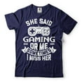 thumbnail image 4 of Mens Gaming Shirt Funny Gaming Tee Gamer Shirts Gaming Gifts She Said Gaming Or Me Shirt (Large Military Green), 4 of 6